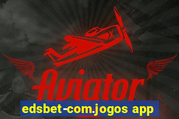 edsbet-com.jogos app