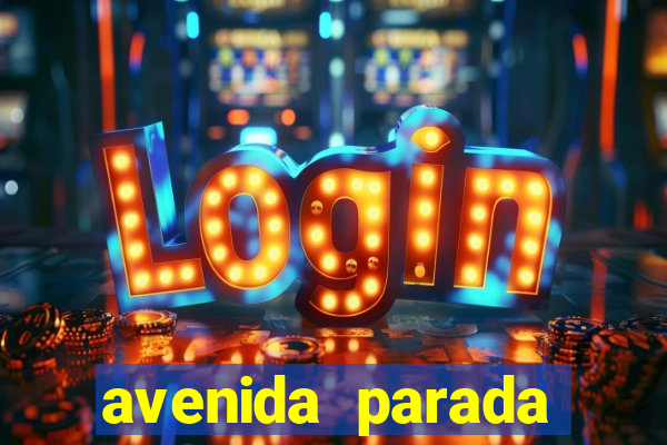avenida parada pinto vila nova cachoeirinha