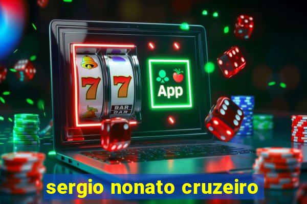 sergio nonato cruzeiro