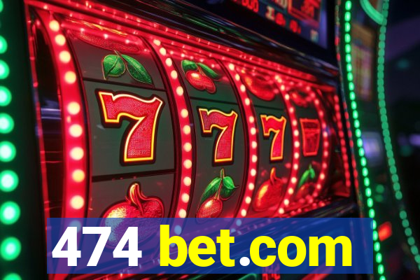 474 bet.com