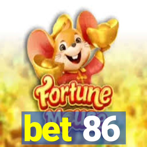 bet 86