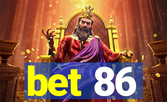 bet 86
