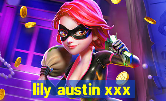 lily austin xxx