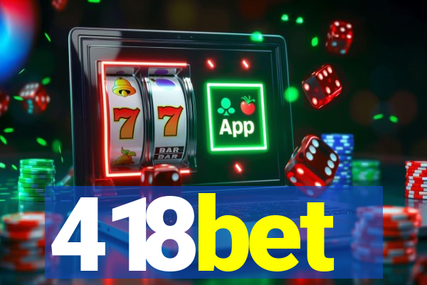 418bet