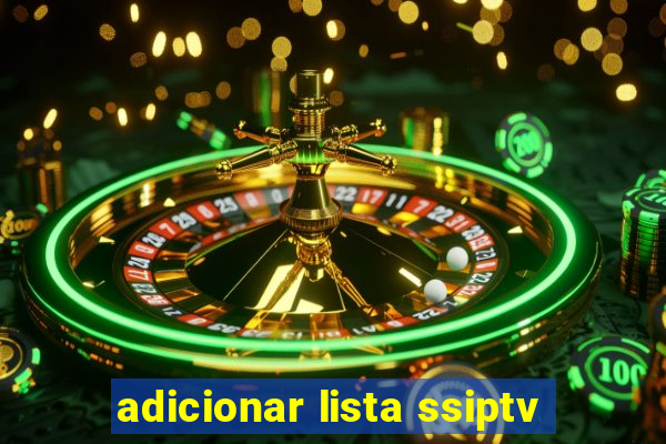 adicionar lista ssiptv