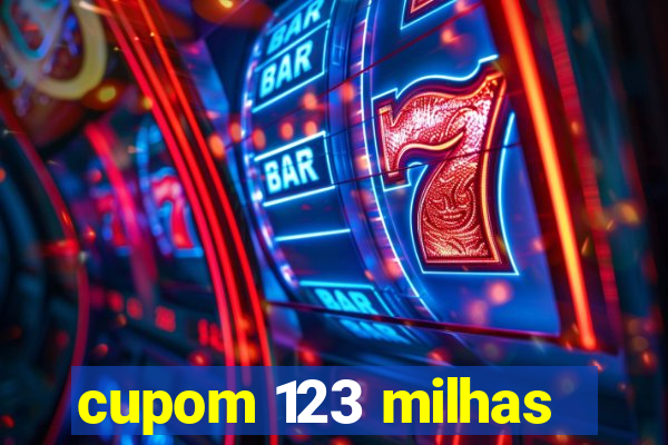 cupom 123 milhas