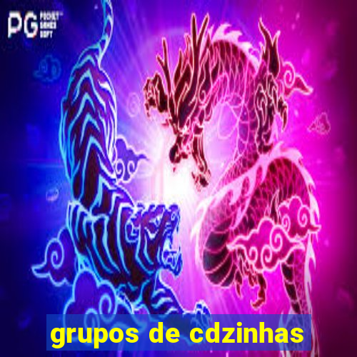 grupos de cdzinhas