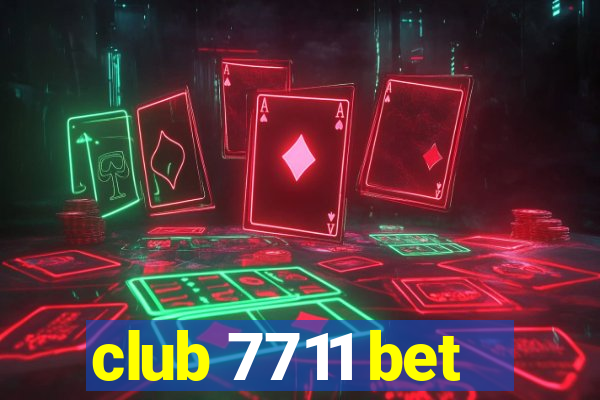 club 7711 bet