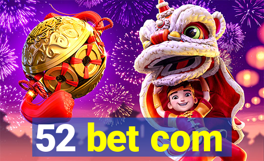 52 bet com