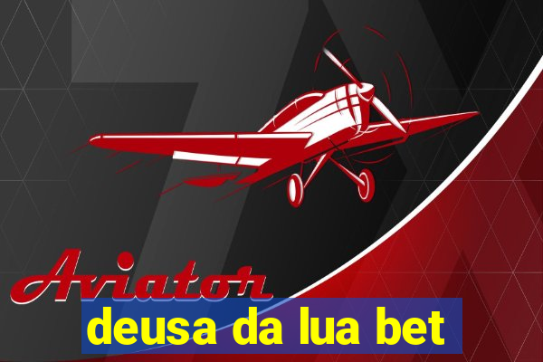 deusa da lua bet