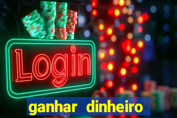 ganhar dinheiro jogando sem deposito