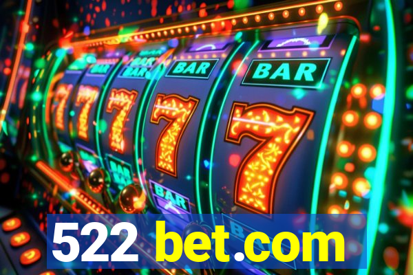 522 bet.com