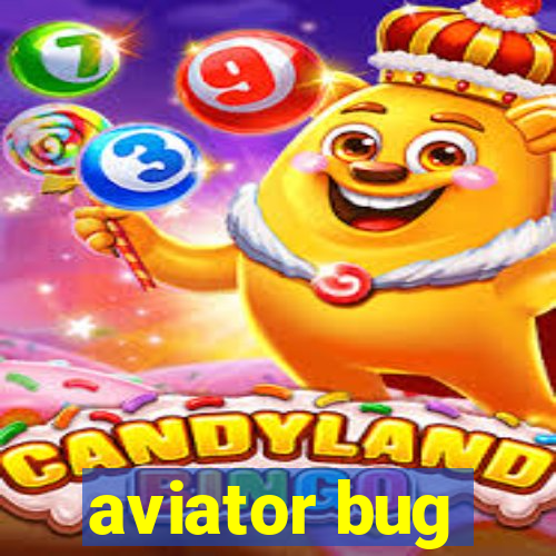 aviator bug
