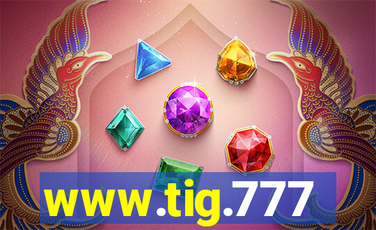 www.tig.777