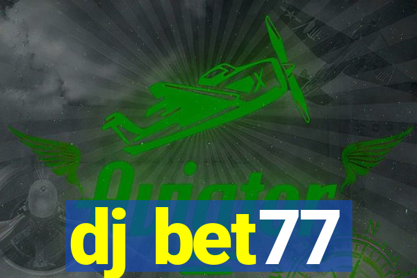 dj bet77