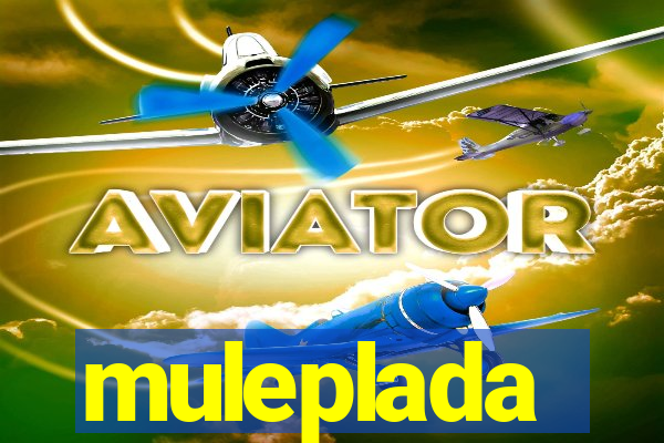muleplada
