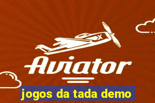 jogos da tada demo