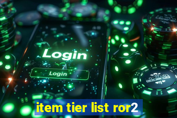 item tier list ror2