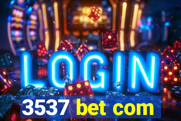 3537 bet com