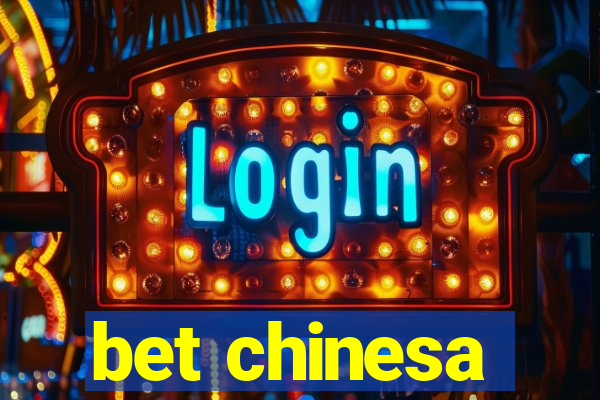 bet chinesa