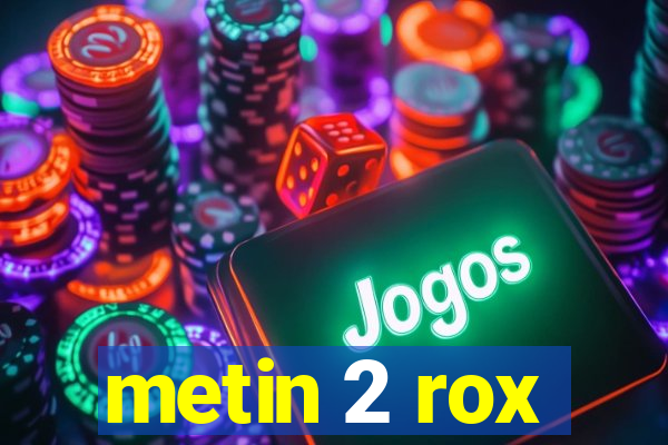 metin 2 rox