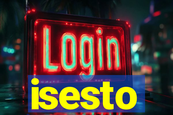 isesto