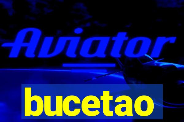 bucetao
