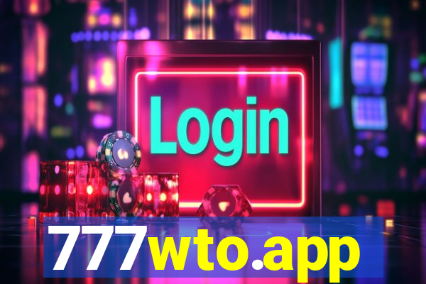 777wto.app