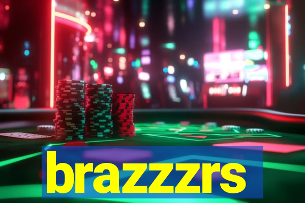 brazzzrs