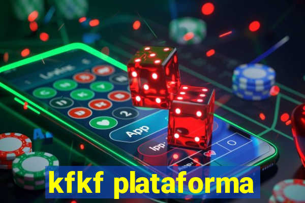 kfkf plataforma