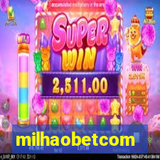 milhaobetcom