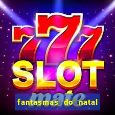 fantasmas do natal passado, presente e futuro fantasma do passado