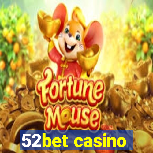 52bet casino