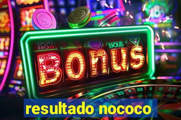 resultado nococo
