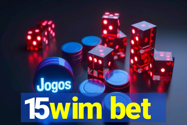 15wim bet