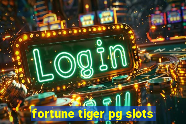 fortune tiger pg slots