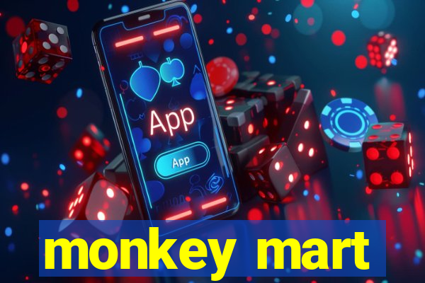 monkey mart