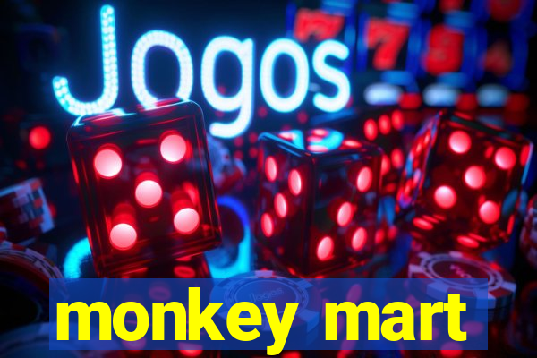 monkey mart
