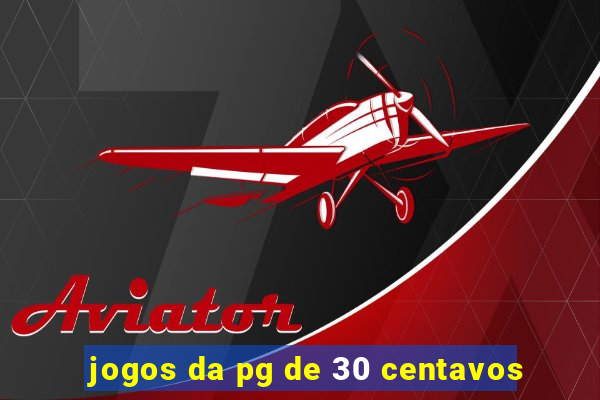 jogos da pg de 30 centavos