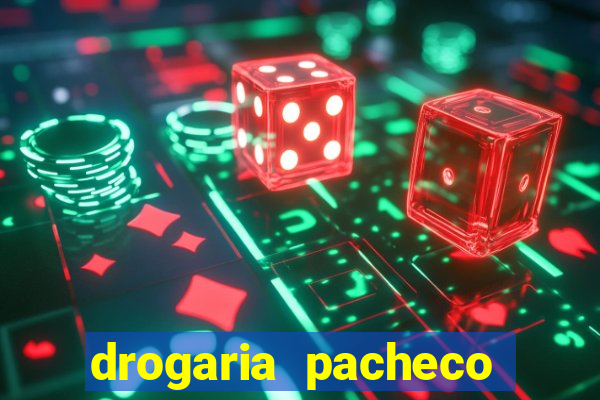 drogaria pacheco vila nova