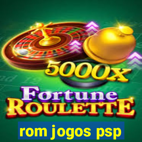 rom jogos psp