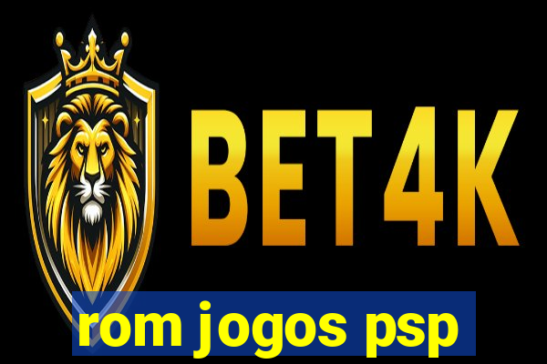 rom jogos psp