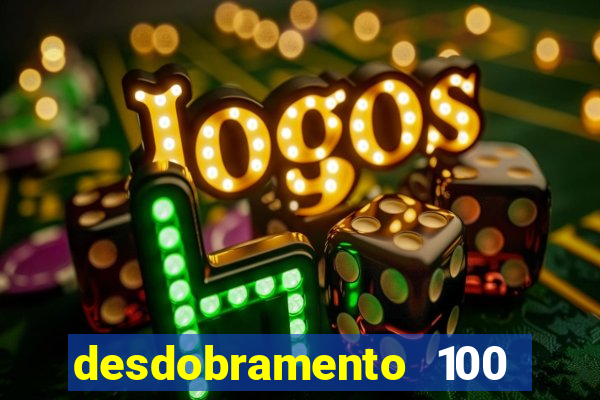 desdobramento 100 dezenas em apenas 6 jogos