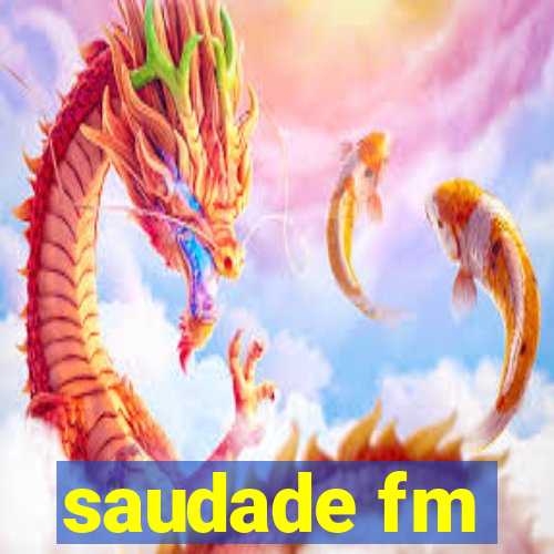 saudade fm