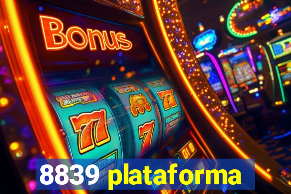 8839 plataforma