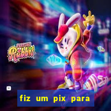 fiz um pix para uma conta encerrada