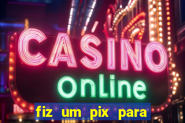 fiz um pix para uma conta encerrada