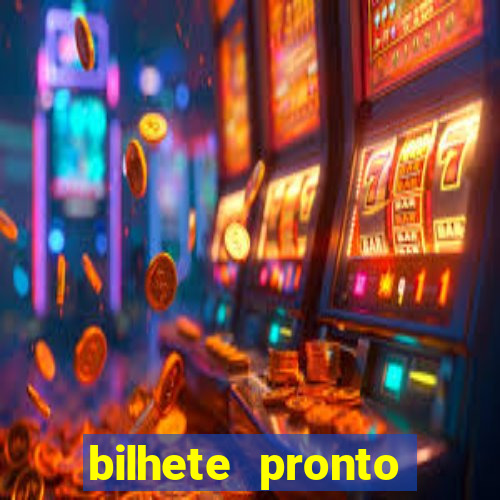 bilhete pronto futebol hoje