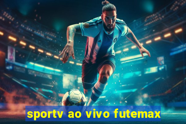 sportv ao vivo futemax