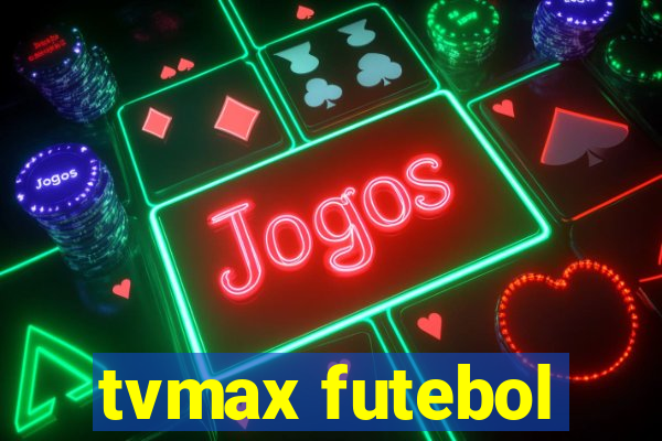 tvmax futebol